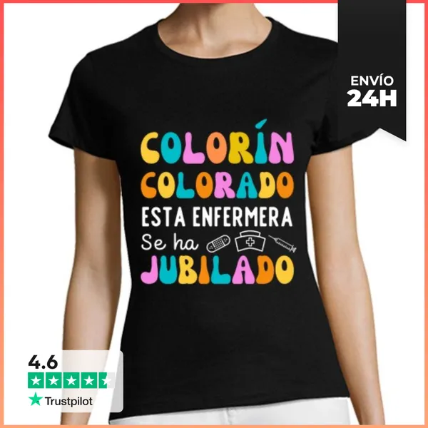Camiseta Mujer Clásica Colorín Colorado Esta Enfermera Se Ha J