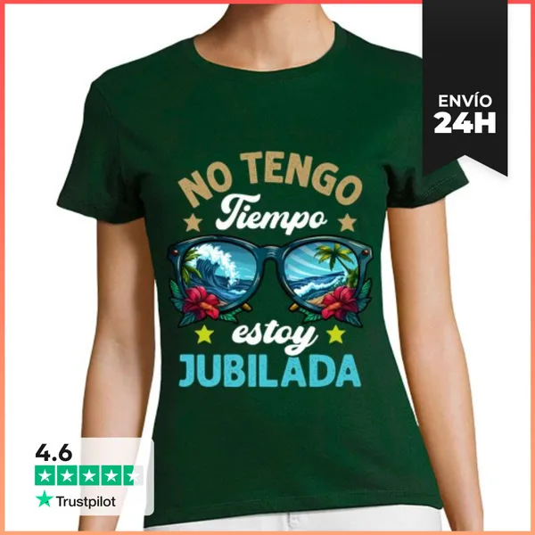 Camiseta Mujer Clásica No Tengo Tiempo Estoy Jubilada Regalo