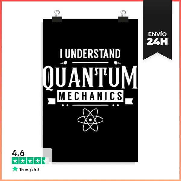Póster Vertical Entiendo La Mecánica Cuántica LaTostadora