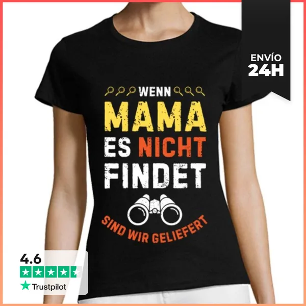 Camiseta Mujer Clásica Wenn Mama Es Nicht Findet LaTostadora