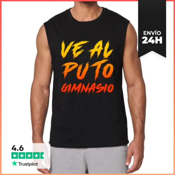 Camiseta Sin Mangas Ve Al Puto Gimnasio Gym Crosfit Deporte