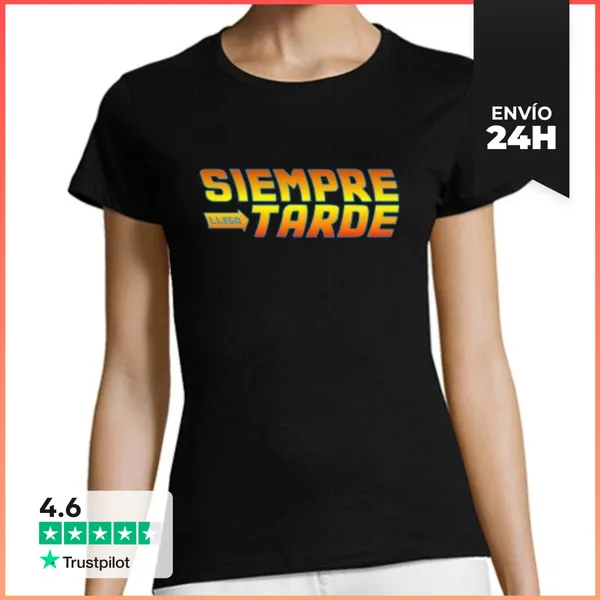 Camiseta Mujer Clásica Siempre Llego Tarde LaTostadora