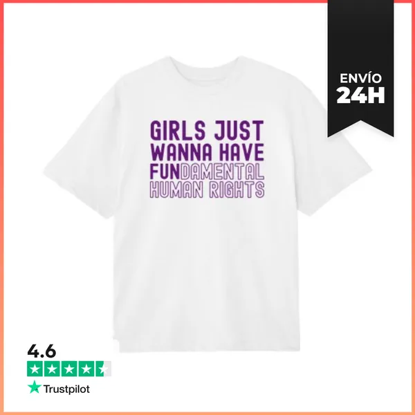 Camiseta Oversize GIRLS JUST WANNA HAVE FUNDAMENTAL HUMAN