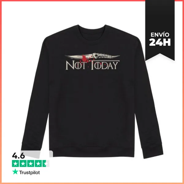 Sudadera Unisex Not Today (Game Of Thrones) LaTostadora
