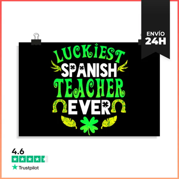Póster Horizontal El Profesor De Español Más Afortunado De Todos