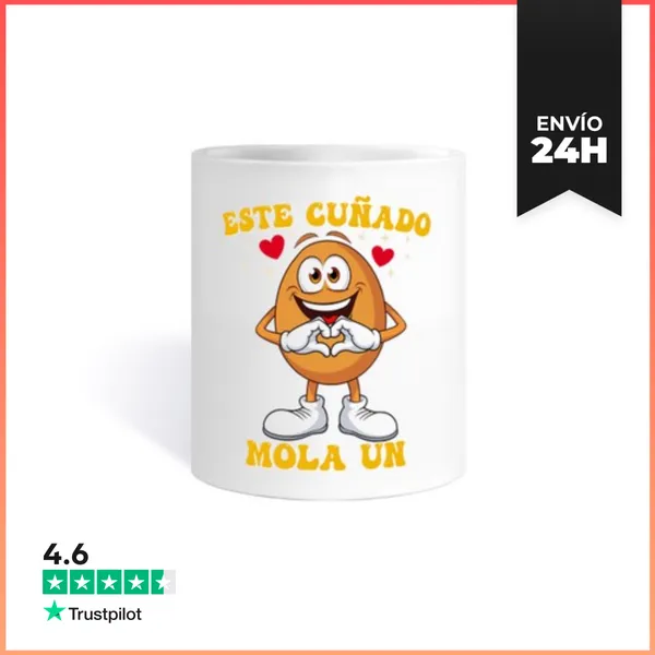 Taza Este Cuñado Mola Un Huevo LaTostadora