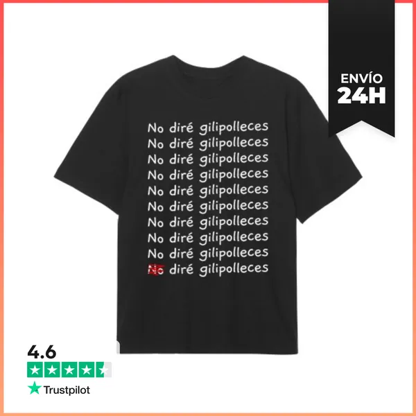 Camiseta Oversize No Diré Gilipolleces... LaTostadora