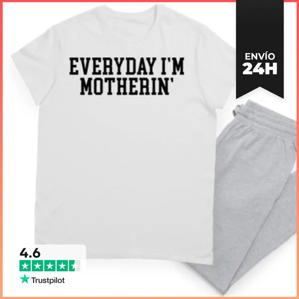 Pijama EVERYDAY IM MOTHERIN LaTostadora