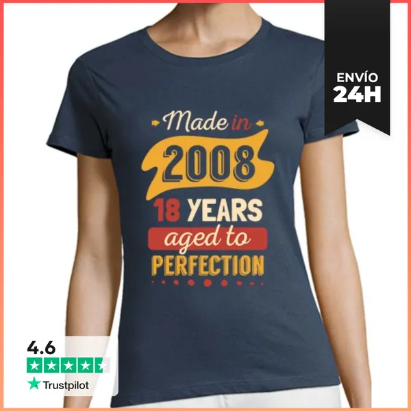 Camiseta Mujer Clásica Made In 2008, 18 Years Aged To Perfection