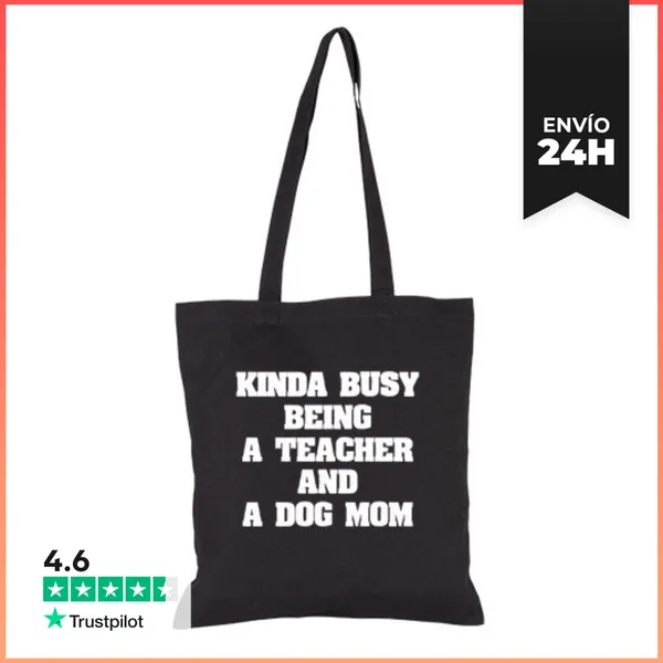 Bolsa De Tela Un Poco Ocupada Siendo Maestra Y Mamá De Un Perro