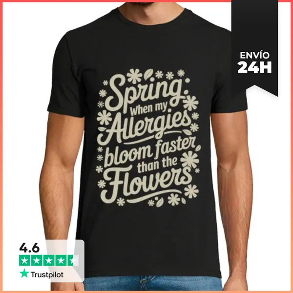 Camiseta Hombre Clásica Spring, When My Allergies Bloom Faster