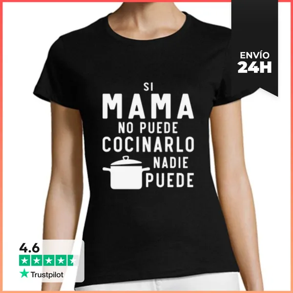 Camiseta Mujer Clásica Si Mamá No Puede Cocinarlo Nadie Puede