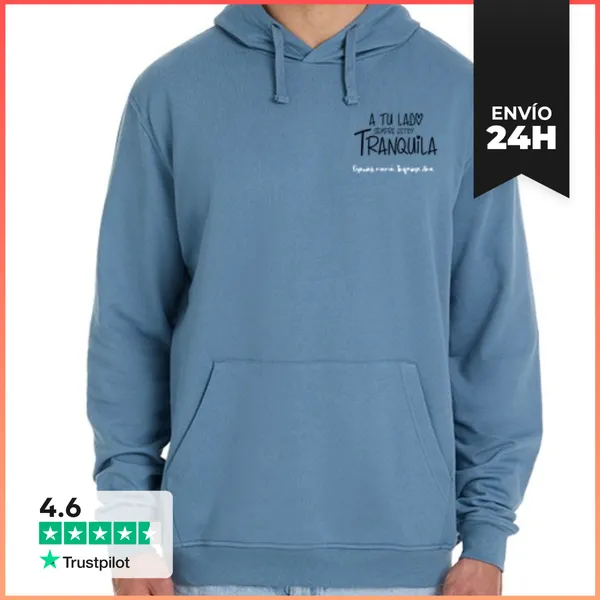 Sudadera Unisex Con Capucha A Tu Lado Siempre Estoy Tranquila. FC