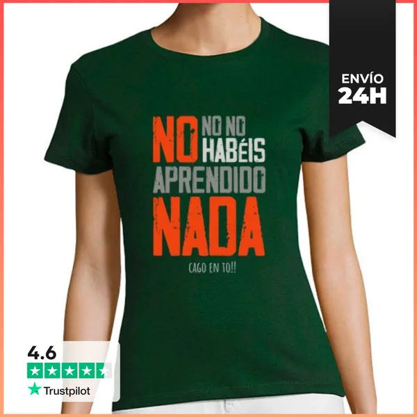 Camiseta Mujer Clásica NO HABEIS APRENDIDO NADA LaTostadora