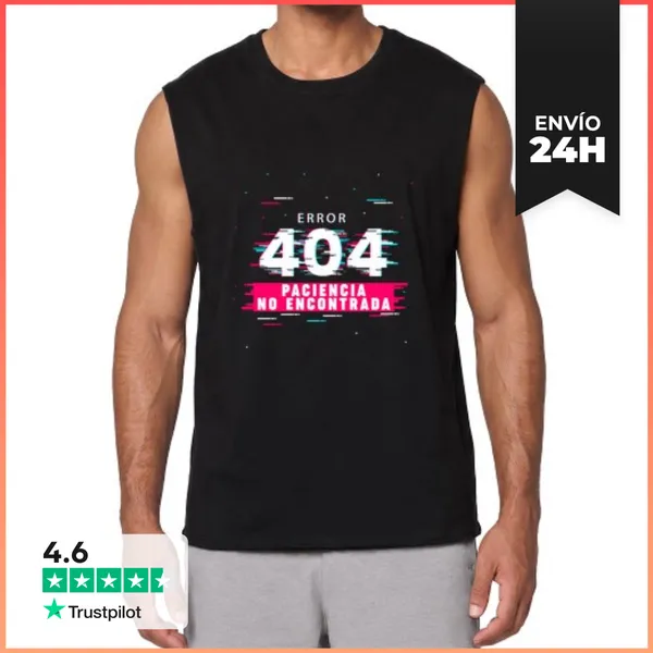 Camiseta Sin Mangas Error 404 Paciencia No Encontrada LaTostadora
