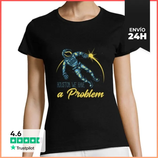 Camiseta Mujer Clásica Houston We Have A Problem LaTostadora