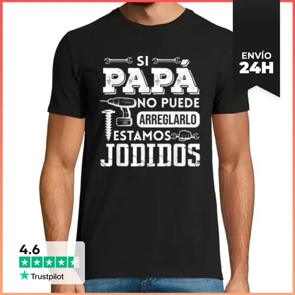 Camiseta Hombre Clásica Si Papá No Puede Arreglarlo Estamos