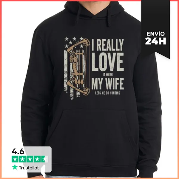 Sudadera Unisex Con Capucha Realmente Me Encanta Cuando Mi Esposa