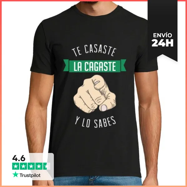Camiseta Hombre Clásica Te Casaste La Cagaste (Y Lo Sabes) FONDO