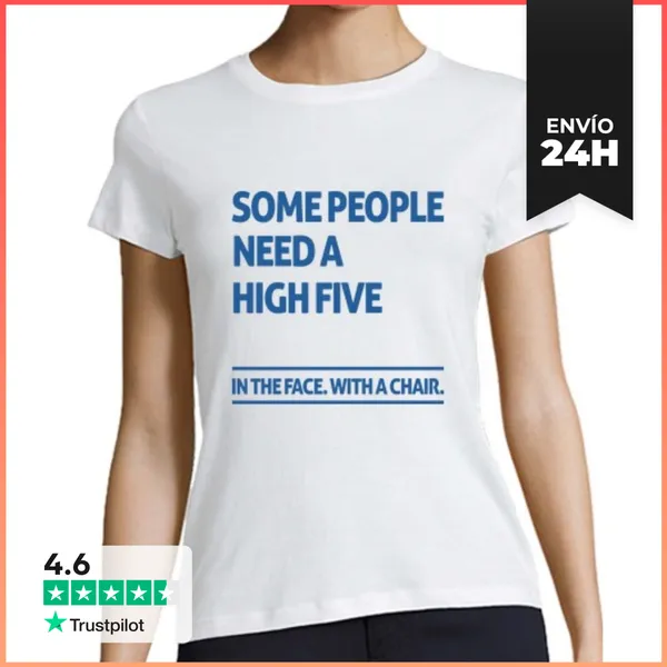 Camiseta Mujer Clásica Some People Need A High Five LaTostadora