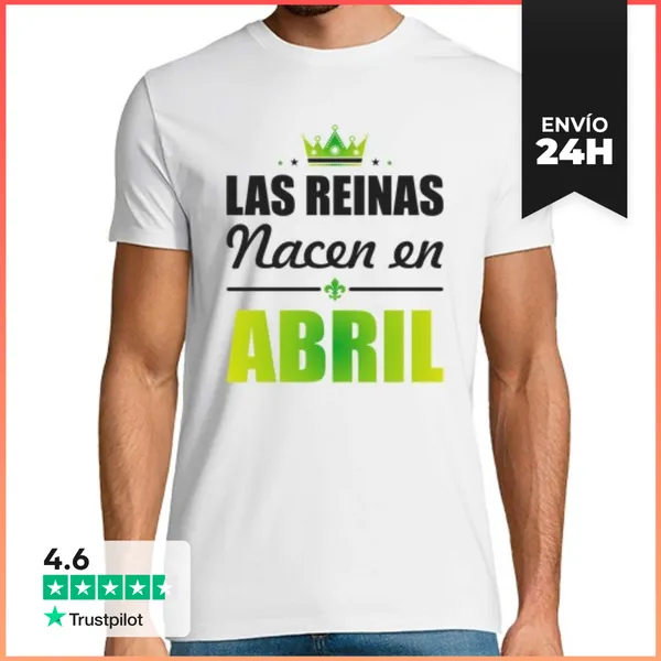 Camiseta Hombre Clásica Las Reinas Nacen En ABRIL LaTostadora