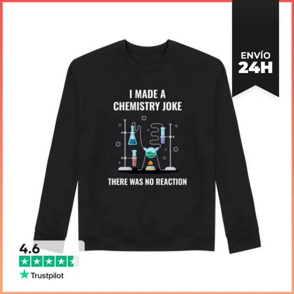Sudadera Unisex Broma Química Sin Reacción Química LaTostadora
