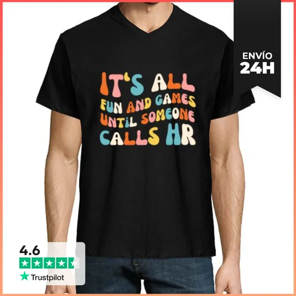 Camiseta Hombre, Cuello Pico Todo Es Diversión Y Juegos Hasta Que