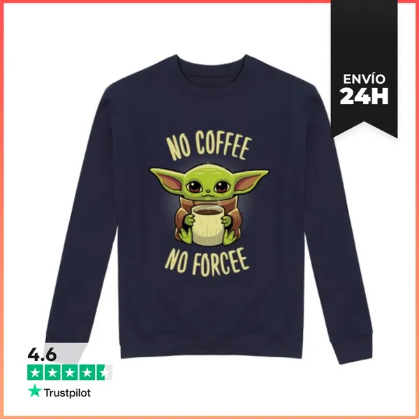 Sudadera Unisex No Coffee No Forcee LaTostadora