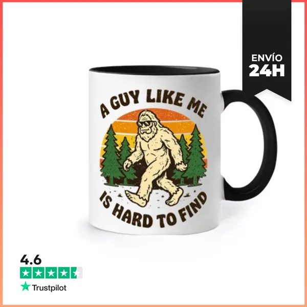 Taza De Colores A GUY LIKE ME IS HARD TO FIND FUNNY BIGFOOT DAD
