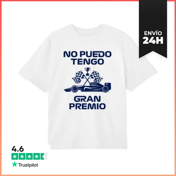 Camiseta Oversize NO PUEDO TENGO GRAN PREMIO F1 LaTostadora