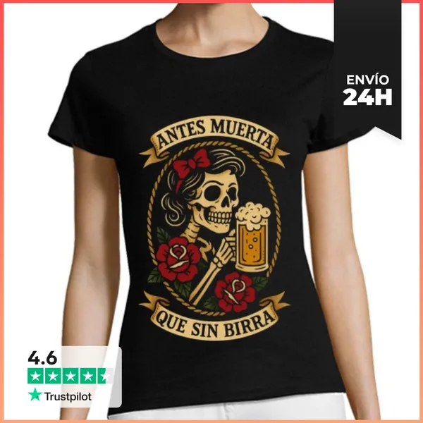 Camiseta Mujer Clásica Antes Muerta Que Sin Birra Cerveza