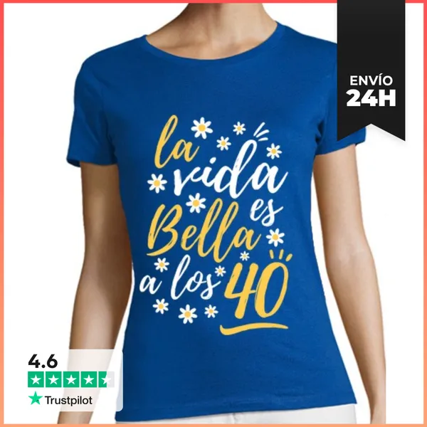 Camiseta Mujer Clásica La Vida Es Bella A Los 40 LaTostadora