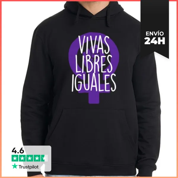 Sudadera Unisex Con Capucha Vivas Libres Iguales Feminista