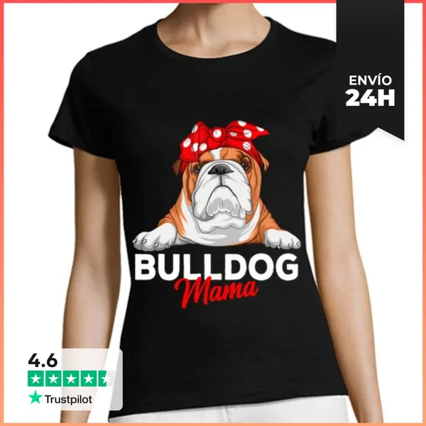 Camiseta Mujer Clásica Bulldog Inglés Mamá Matón Perro Mamá Re