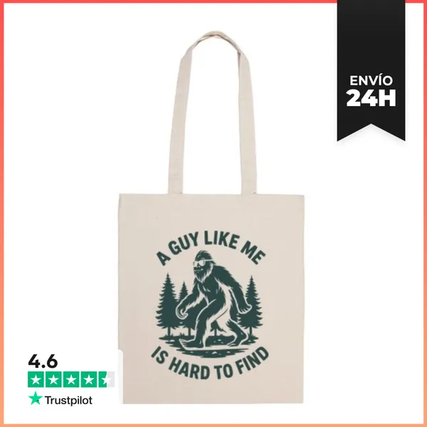 Bolsa De Tela A GUY LIKE ME IS HARD TO FIND BIGFOOT LaTostadora