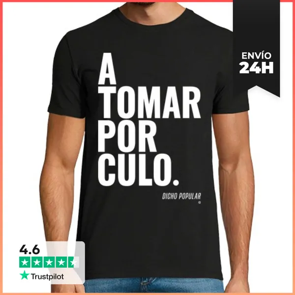 Camiseta Hombre Clásica A Tomar Por Culo. LaTostadora