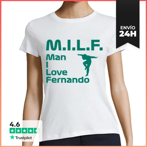Camiseta Mujer Clásica MILF MAN I LOVE FERNANDO F1 LaTostadora