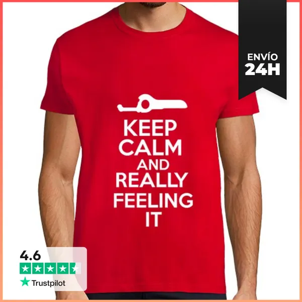 Camiseta Hombre Clásica Keep Calm And Really Feeling It