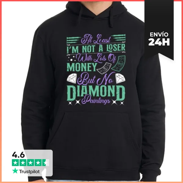 Sudadera Unisex Con Capucha Pintor De Diamantes No Es Un Perdedor