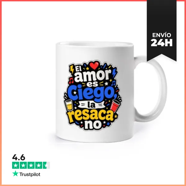 Taza El Amor Es Ciego, La Resaca No LaTostadora