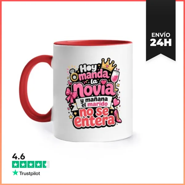 Taza De Colores Hoy Manda La Novia Y Mañana El Marido No Se