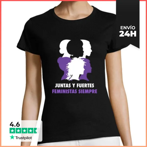 Camiseta Mujer Clásica Juntas Y Fuertes. Feministas Siempre
