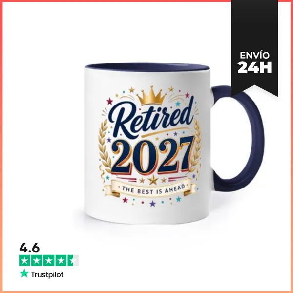 Taza De Colores Retired 2027 - The Best Is Ahead - Retirement