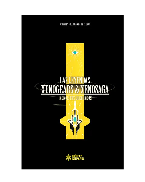 Las Leyendas Xenogears & Xenosaga Monolitos Quebrados (364 paginas)
