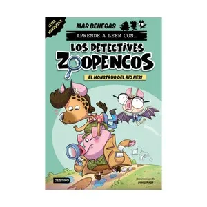Aprende a leer con... ¡Los Detectives Zoopencos! 1. El monstruo del río Nesi, MAR BENEGAS, Editorial Destino.