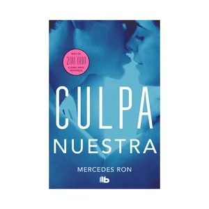 Culpa nuestra, MERCEDES RON. Género juvenil. Ediciones B.