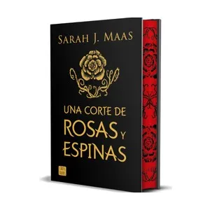 Una corte de rosas y espinas, SARAH J. MAAS, Editorial Planeta.
