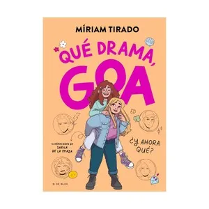 Me llamo Goa 6 - Qué drama, Goa, MIRIAM TIRADO, Editorial B de Blok.