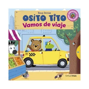 Osito Tito. Vamos de viaje. BENJI DAVIES, Género: Infantil, Editorial: Timunmas