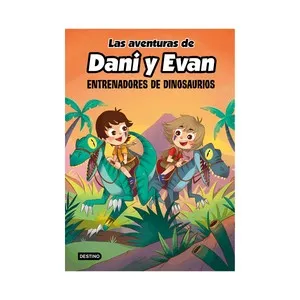 Las aventuras de Dani y Evan 3: Entrenadores de dinosaurios. Género: infantil. Eidtorial Destino.